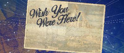 Wish You Were Here // Part Five