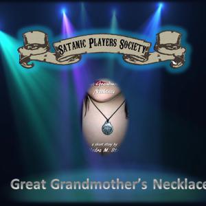 Great Grandmother's Necklace (The Travelling Sideshow of the Macabre) Great Grandmother's Necklace (The Travelling Sideshow of the Macabre)