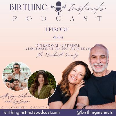 #443: Delusional Optimism: A Discussion of Recent Article On the Freebirth Society #443: Delusional Optimism: A Discussion of Recent Article On the Freebirth Society