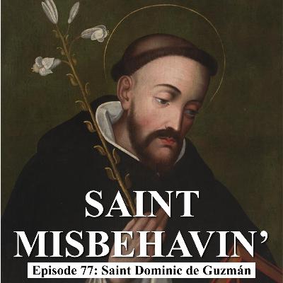 Saint Dominic de Guzmán – 8 August