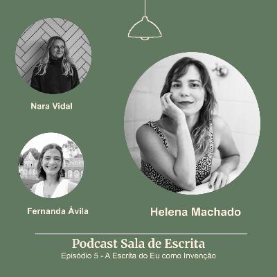 A escrita do Eu como Invenção, com Helena Machado A escrita do Eu como Invenção, com Helena Machado