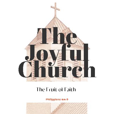 The Fruit of Faith / Philippians 4:4-9