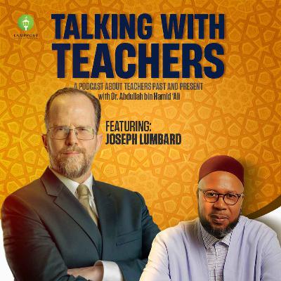 Talking With Teachers Season 6 Episode 5: Dr. Joseph Lumbard