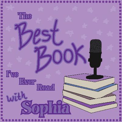 The Best Book I’ve Ever Read with… Sophia (aka Read Rebelliously)