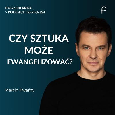 Odcinek 124: "Triumf serca" film, który nie miał prawa się udać - Marcin Kwaśny