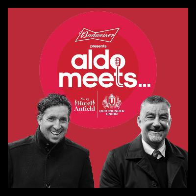 Aldo Meets Podcast #15 | Robbie Fowler