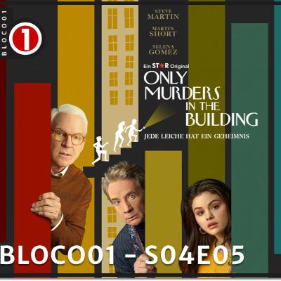 Bloco01 – S04E05: Only Murders in the Building – Episódios 09/10
