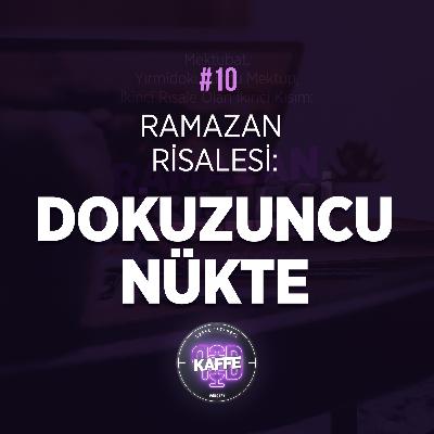 #10 - Ramazan Risalesi: Dokuzuncu Nükte