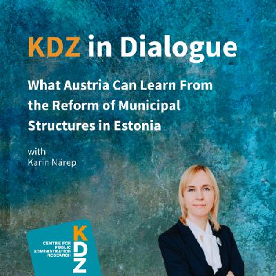 What Austria Can Learn From the Reform of Municipal Structures in Estonia What Austria Can Learn From the Reform of Municipal Structures in Estonia