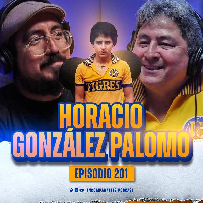 201 | Garras de Campeón | Horacio González Palomo