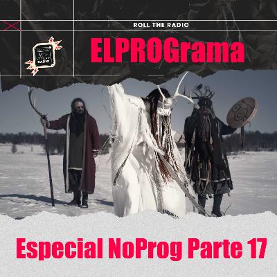 ELPROGrama: Especial NoProg 17