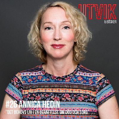 #26 Annica Hedin - Det behövs liv i en berättelse om död och sorg