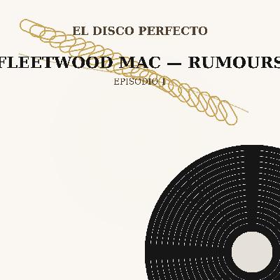 Rumours: la novela real del rock