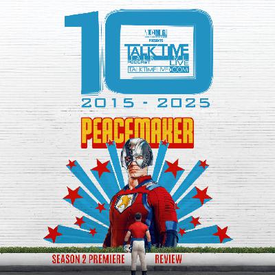 EPISODE 461: PEACEMAKER SEASON 2 PREMIERE REVIEW