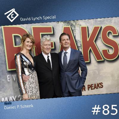 CineCast #85 David Lynch Special CineCast #85 David Lynch Special