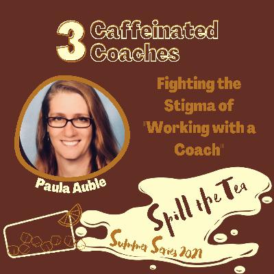 Episode #15: Spill the Tea with Paula Auble Episode #15: Spill the Tea with Paula Auble