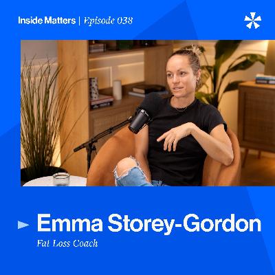 Unpacking Fat Loss and Simple Tips for Improving Your Health - Emma Storey-Gordon