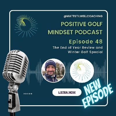EP#48 The End-of-Year Review & Winter Golf Special⛳🏌️♂️❄️ EP#48 The End-of-Year Review & Winter Golf Special⛳🏌️♂️❄️