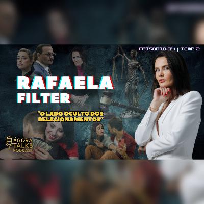 T2/EP34: O lado oculto dos relacionamentos - Rafaela Filter