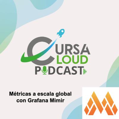 T1.Ep28. Métricas a escala global con Grafana Mimir