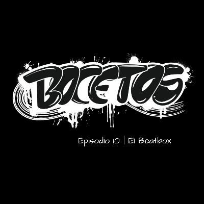 Episodio 10 │ El Beatbox