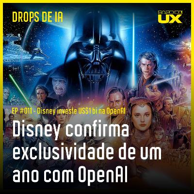 Disney e OpenAI: ameaça ou evolução criativa? | Drops de IA #11