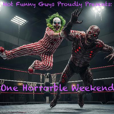 Let's talk about the Five Nights at Freddy's House! Not Funny Guys Present's: One Horrorble Weekend