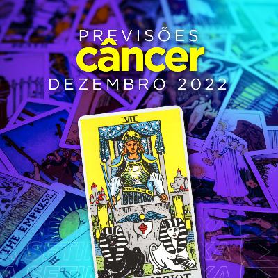 Câncer - Dezembro 2022.