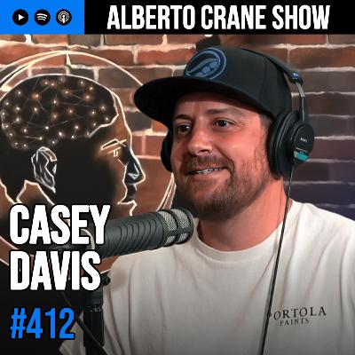 Alberto Crane Show #412 - Casey Davis Alberto Crane Show #412 - Casey Davis