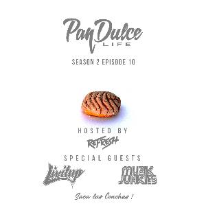 "The Pan Dulce Life" - Season 2 Episode 10 feat. DJ Livitup & Muzik Junkies "The Pan Dulce Life" - Season 2 Episode 10 feat. DJ Livitup & Muzik Junkies