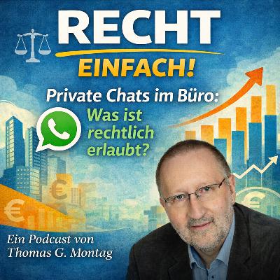 Recht Einfach! Private Chats im Büro — Was ist rechtlich erlaubt? Recht Einfach! Private Chats im Büro — Was ist rechtlich erlaubt?