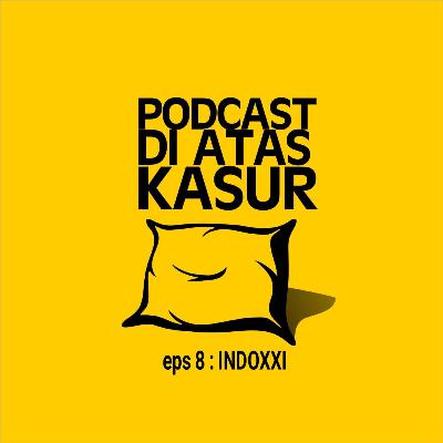 eps 8 : Haa???! INDOXXI Ada manfaatnya???!! eps 8 : Haa???! INDOXXI Ada manfaatnya???!!