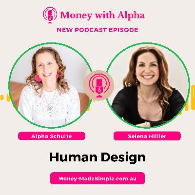 Ep191 Human Design with Selena Hillier