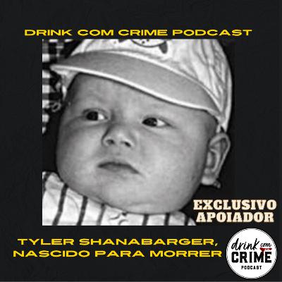 146- (EXTRA) Tyler Shanabarger, nascido para morrer 146- (EXTRA) Tyler Shanabarger, nascido para morrer