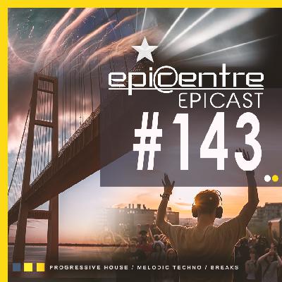 EPICENTRE - EPICAST #143 EPICENTRE - EPICAST #143