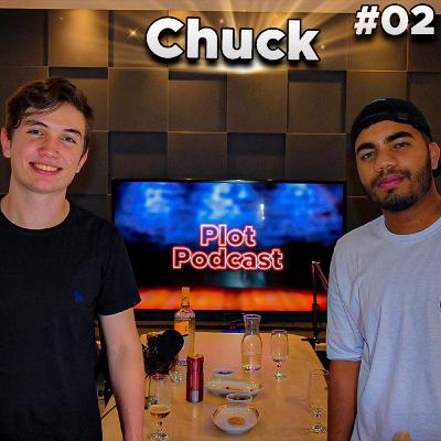 Chuck e Alerrandro - PlotPodcast #02 Chuck e Alerrandro - PlotPodcast #02