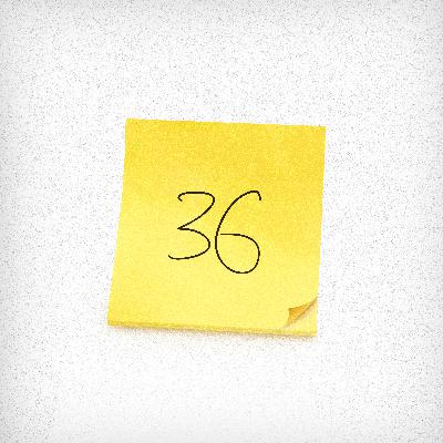 #36 - Isto é "o assunto da semana"