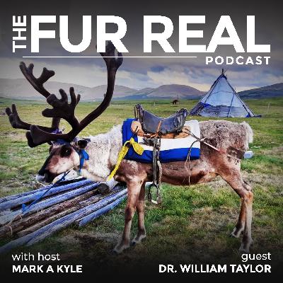 "MONGOLIAN REINDEER AND THEIR RIDERS" with Dr. William Taylor