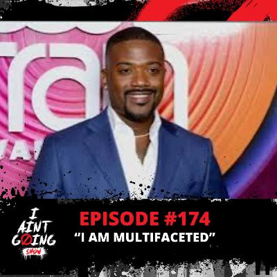 I Am Multiifaceted Ep: #174