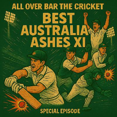 25. Ashes Special: Best Australian Ashes XI
