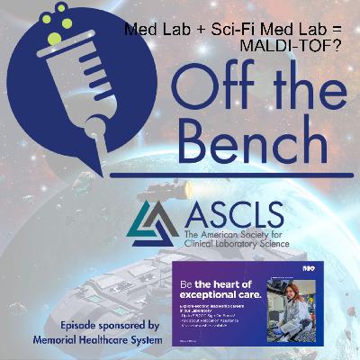 Med Lab + Sci-Fi Med Lab = MALDI-TOF? Med Lab + Sci-Fi Med Lab = MALDI-TOF?