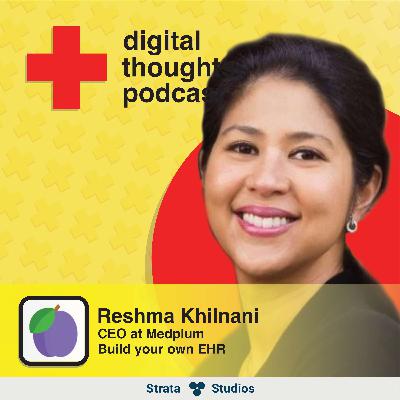 Build your own EHR | Reshma Khilnani (CEO at Medplum)
