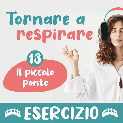 13. Il piccolo ponte con svuotamento polmonare