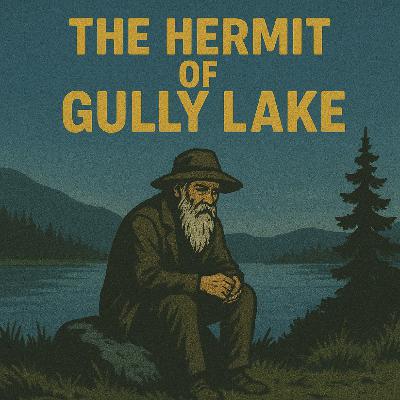 The Hermit Of Gully Lake