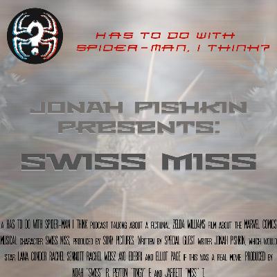 Swiss Miss w/Jonah Pishkin