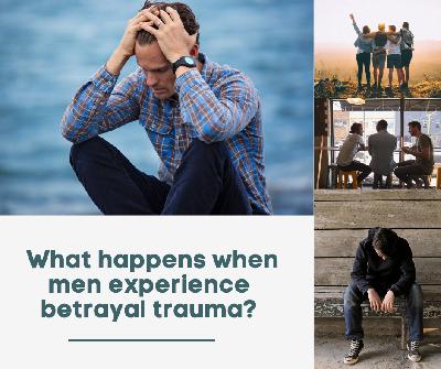 Episode 330: 💔 What happens when men experience betrayal trauma? Episode 330: 💔 What happens when men experience betrayal trauma?