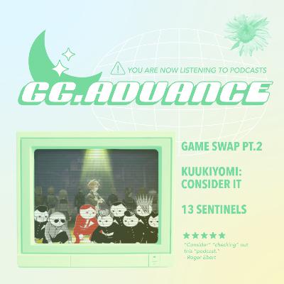 A Very Considerate Podcast [Kuukiyomi: Consider It, 13 Sentinels]