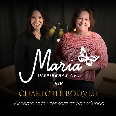 #18 Charlotte Boqvist – Acceptans för det som är annorlunda