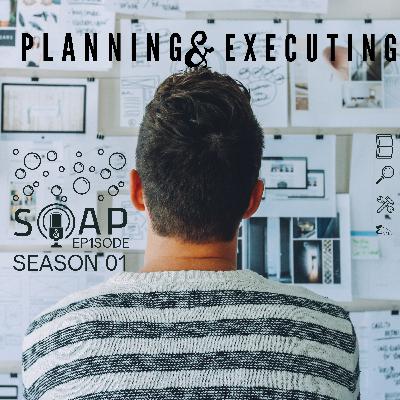 S02 - Ep. 01 - Planning & Execution S02 - Ep. 01 - Planning & Execution