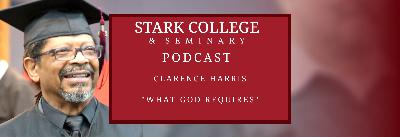 Clarence Harris: “What God Requires” Clarence Harris: “What God Requires”